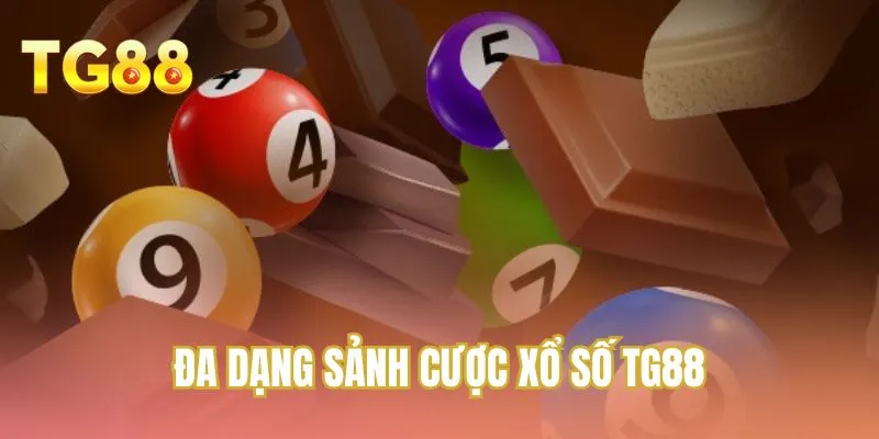 Đa dạng sảnh cược xổ số TG88